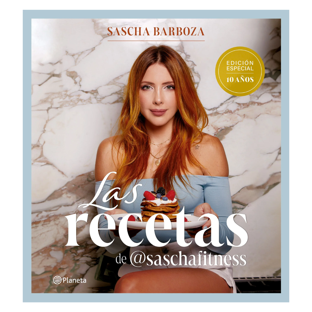Las Recetas de Sascha Fitness. Edición Especial 10 Años