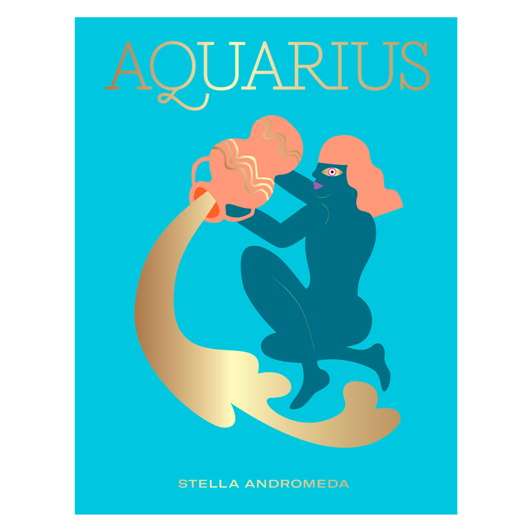 Aquarius: Harness the Power of the Zodiac
