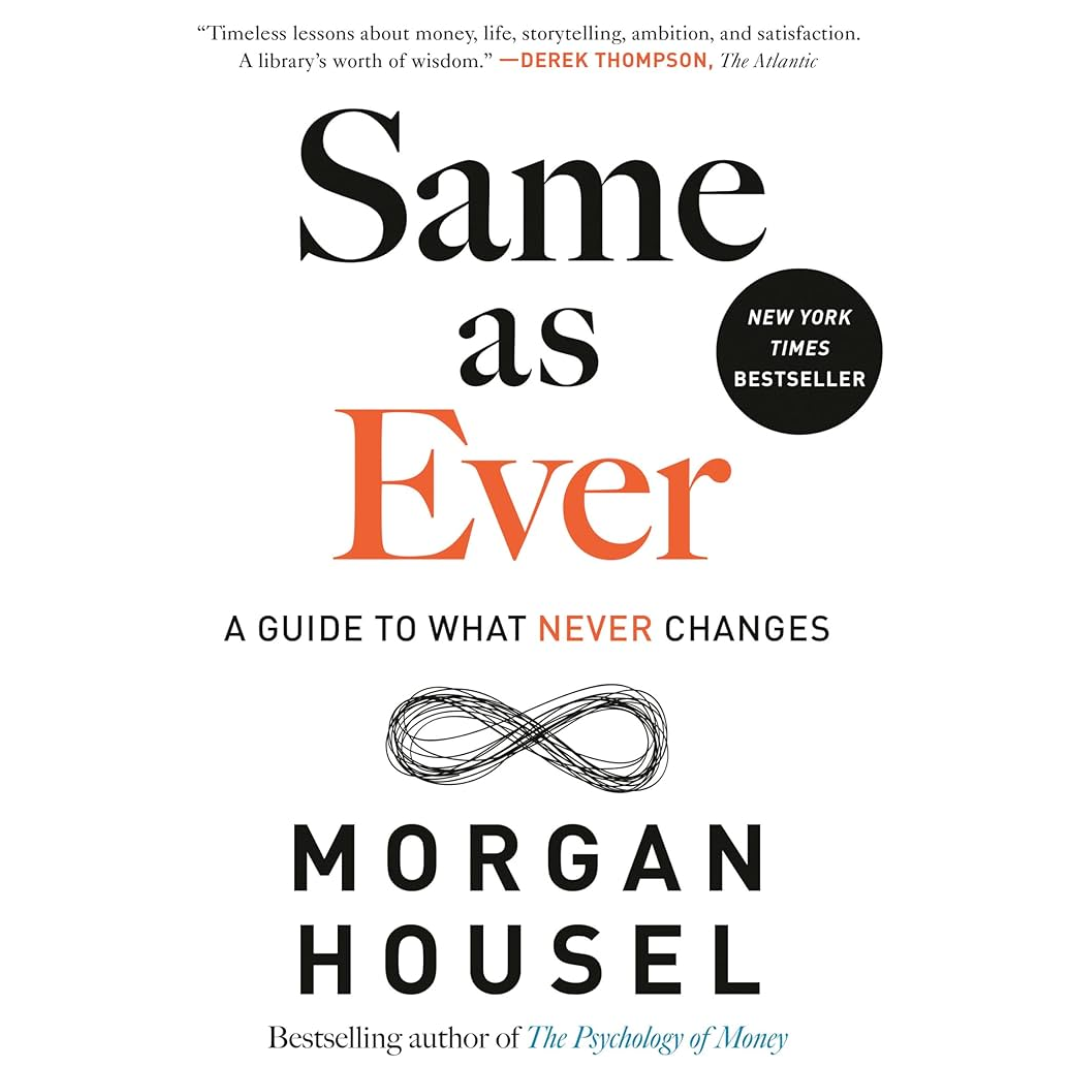 Same as Ever: A Guide to What Never Changes