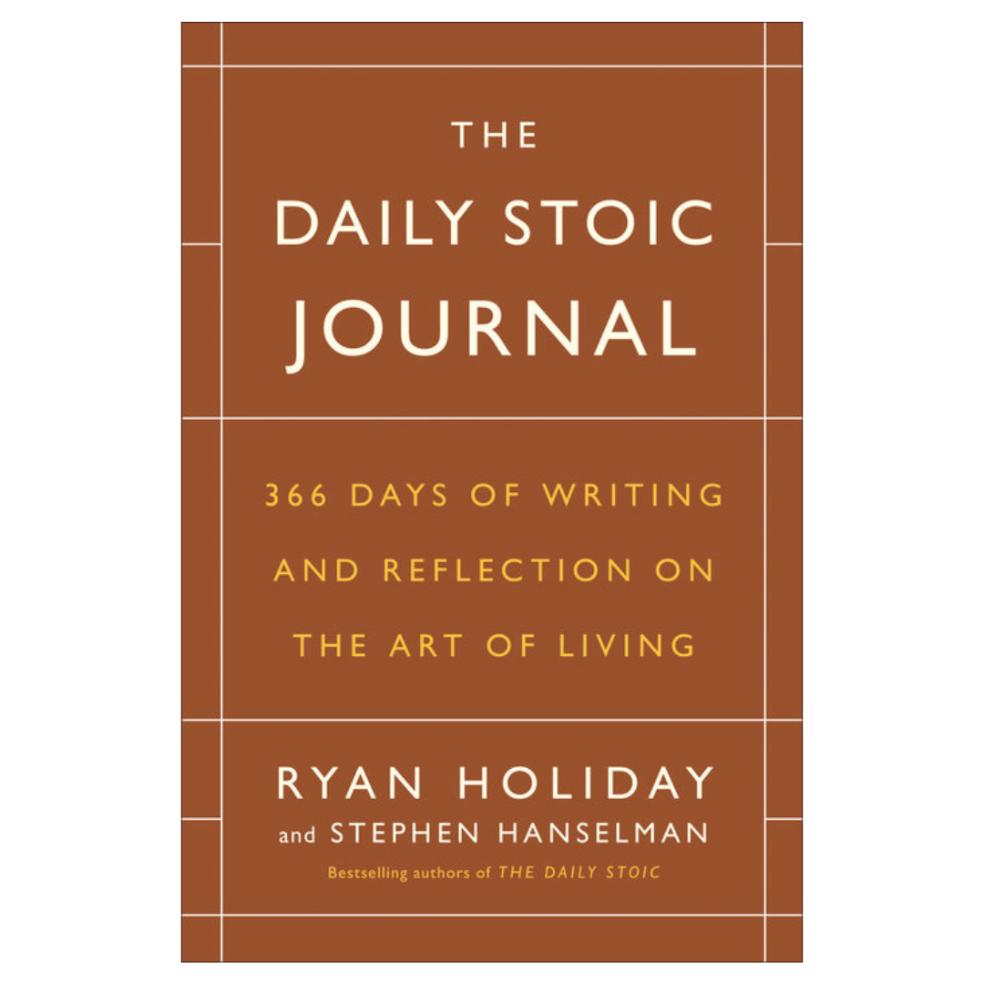 The Daily Stoic Journal: 366 Days of Writing and Reflection on the Art of Living