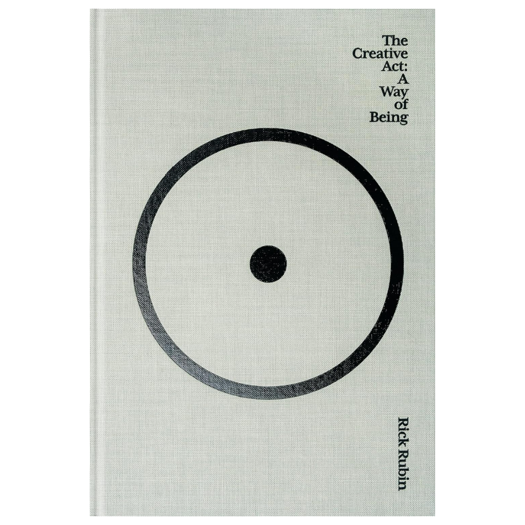 The Creative Act: A Way of Being