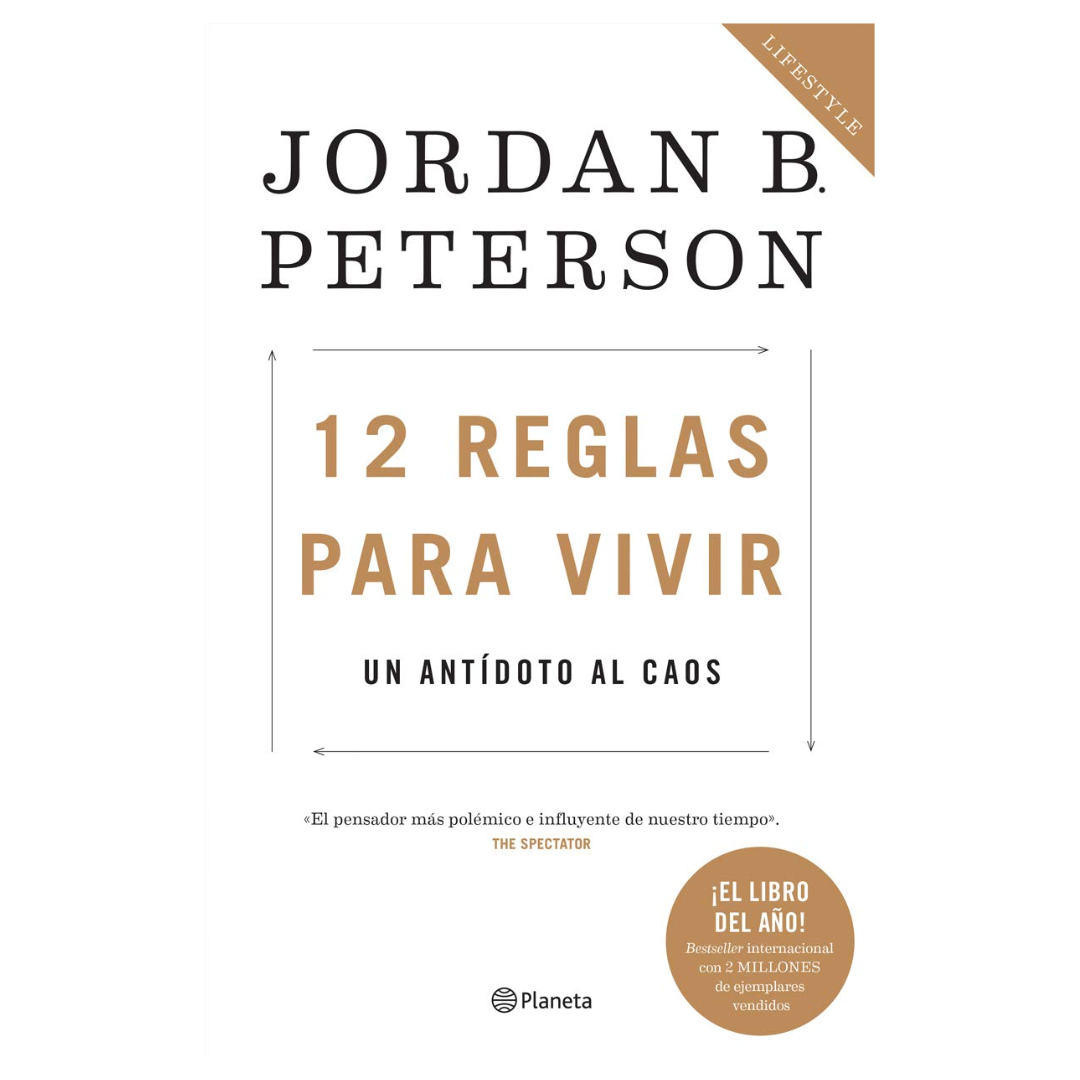 12 reglas para vivir: Un antídoto al caos