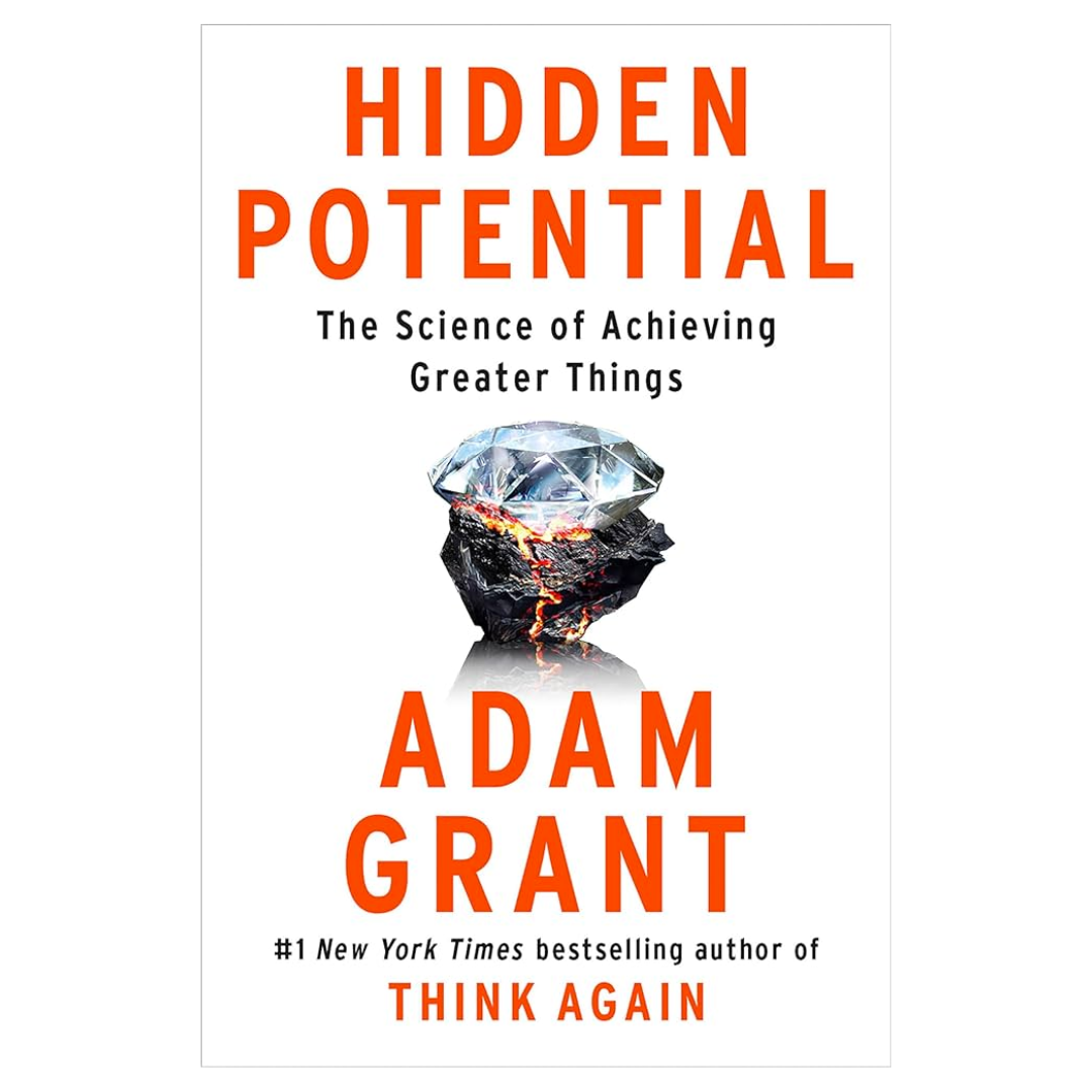 Hidden Potential: The Science of Achieving Greater Things