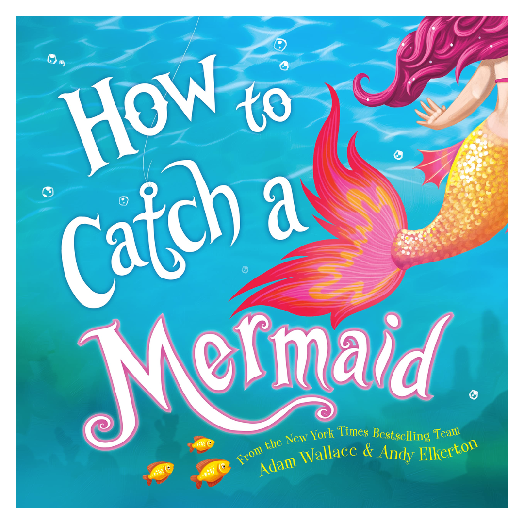 How to Catch a Mermaid