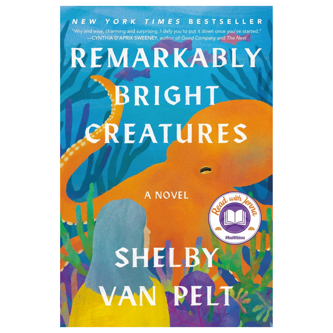 Remarkably Bright Creatures: A Novel