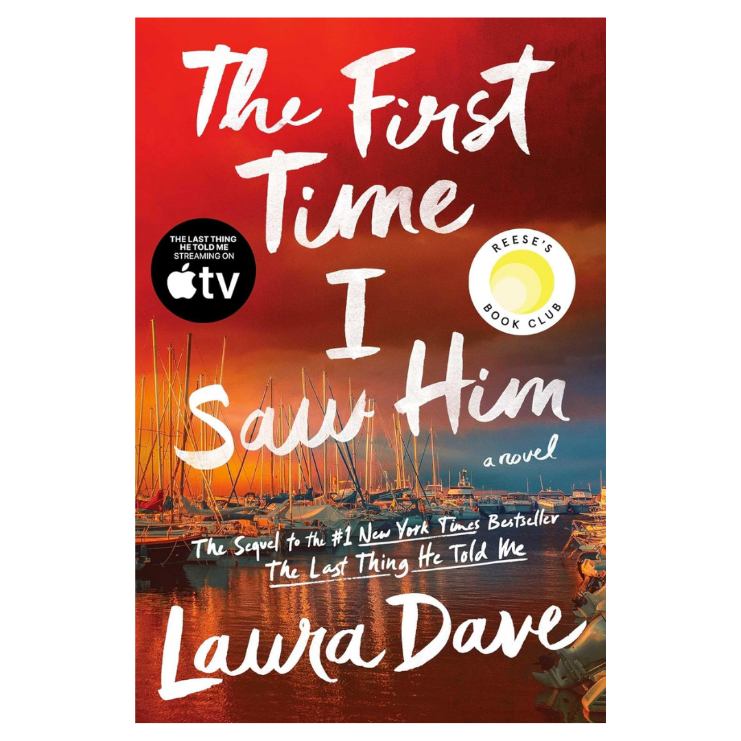The First Time I Saw Him: A Novel