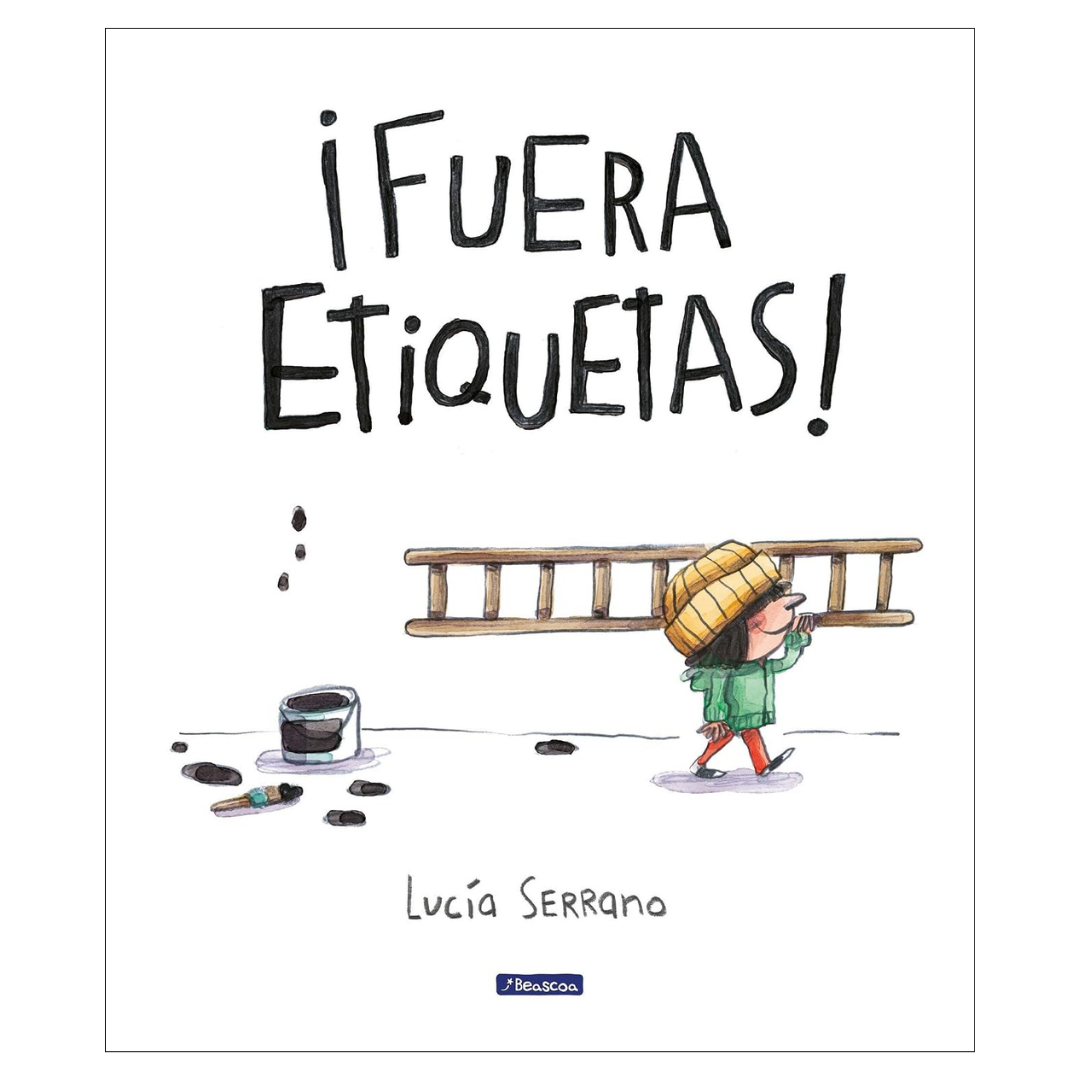 ¡Fuera etiquetas!: Un cuento sobre el poder de las palabras