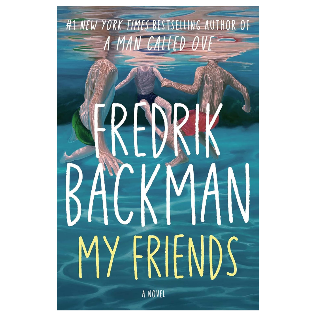 My Friends: A Novel