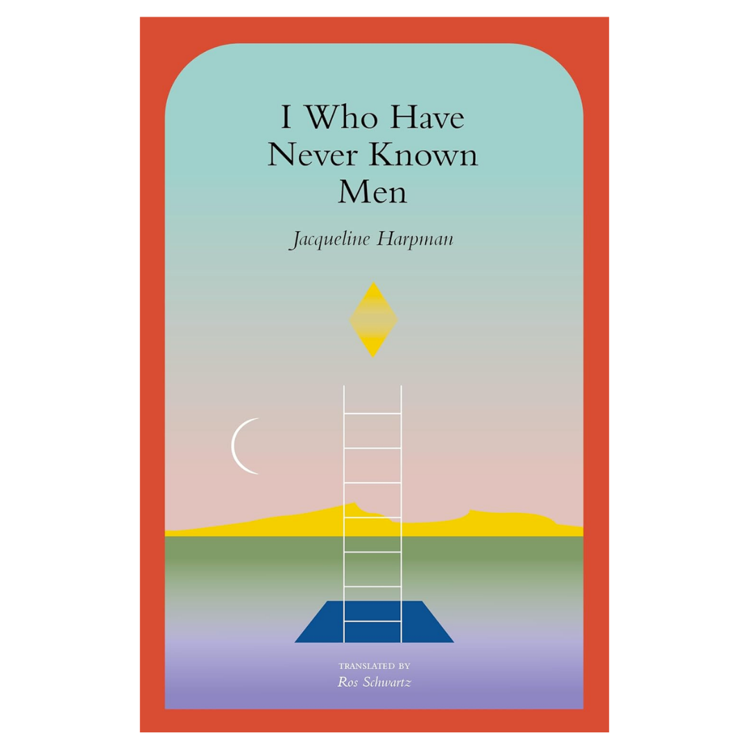 I Who Have Never Known Men