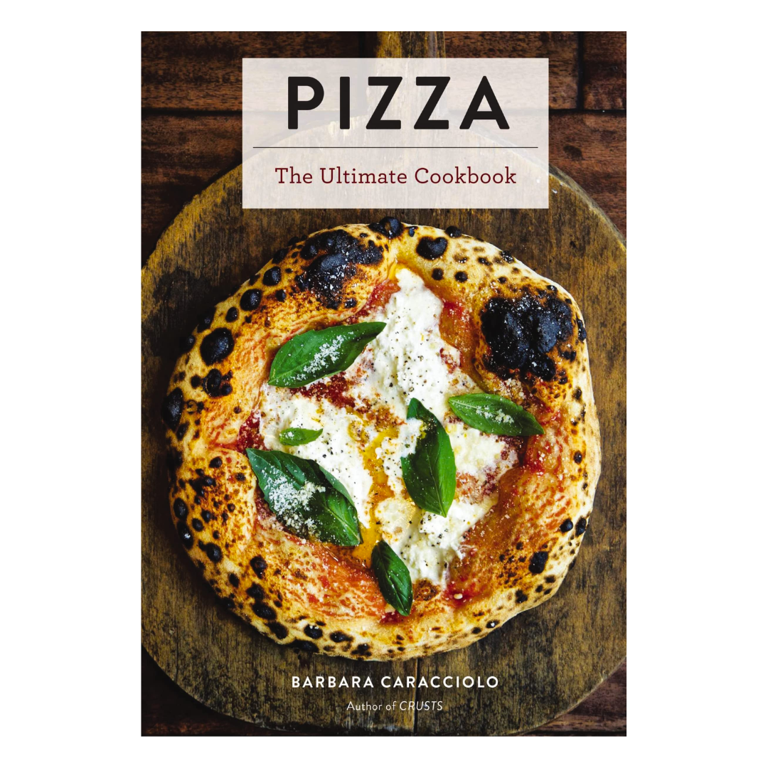 Pizza: The Ultimate Cookbook