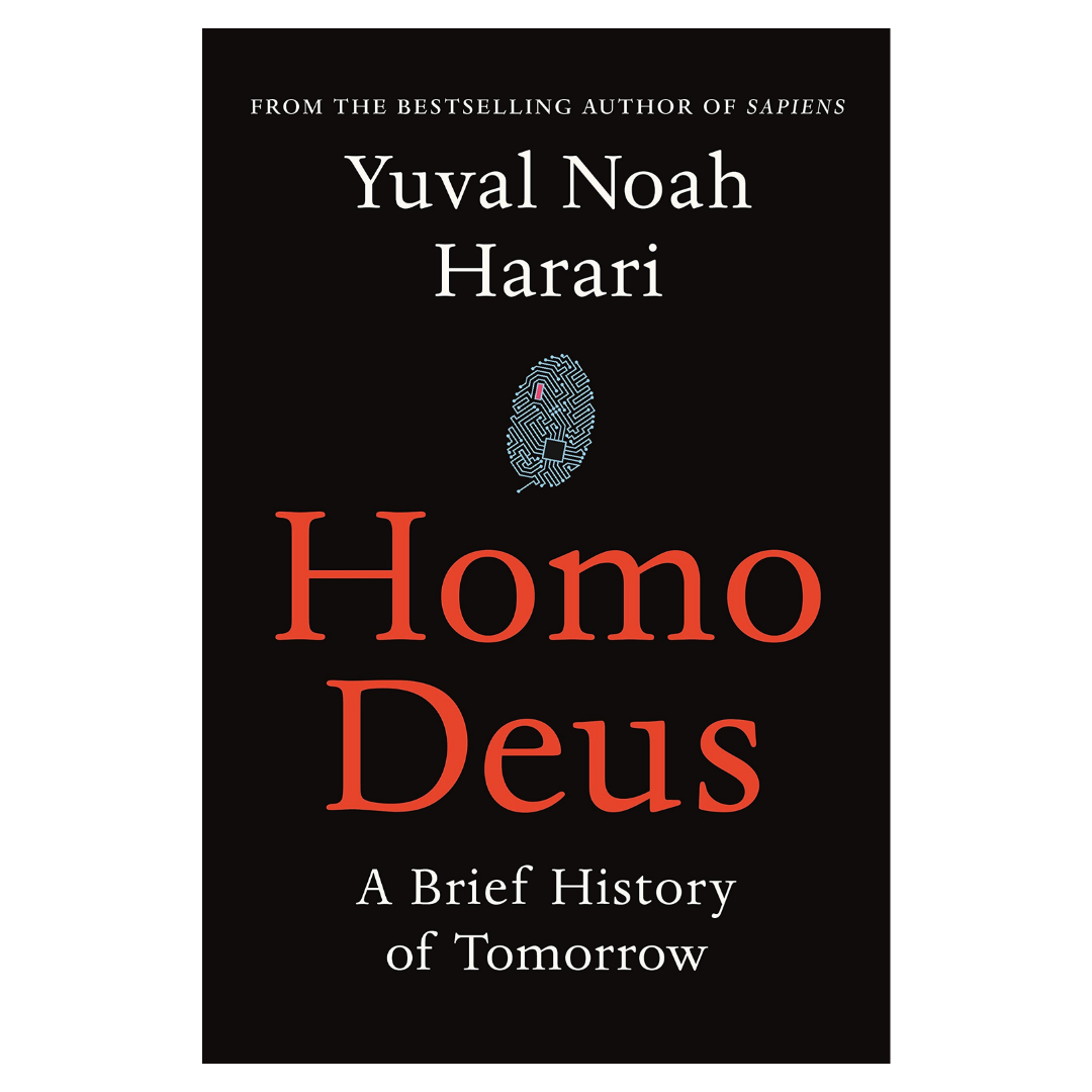 Homo Deus: A Brief History of Tomorrow