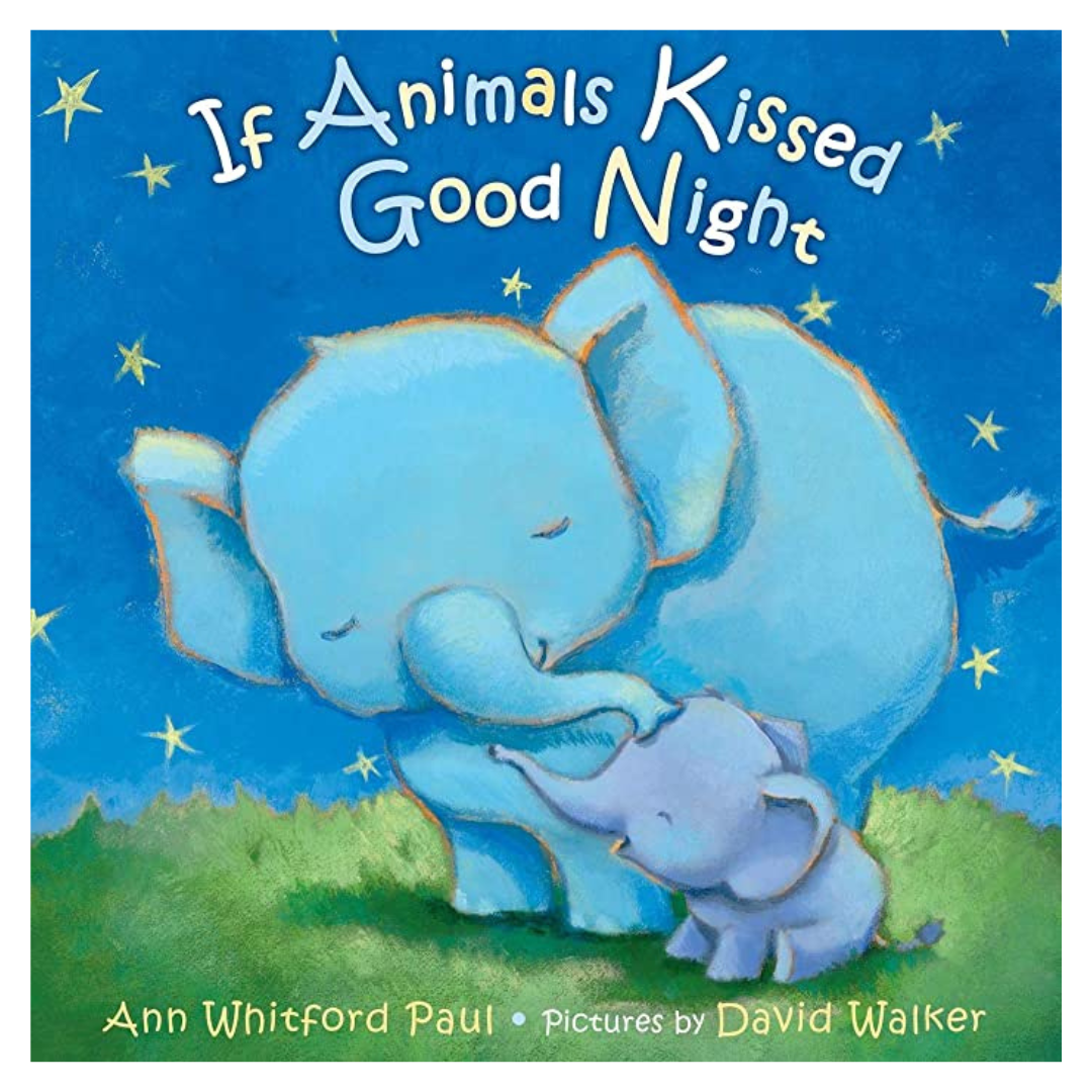 If Animals Kissed Good Night