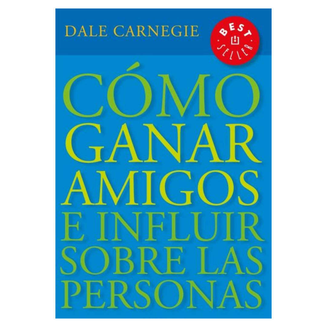 Cómo Ganar Amigos e Influir Sobre Las Personas