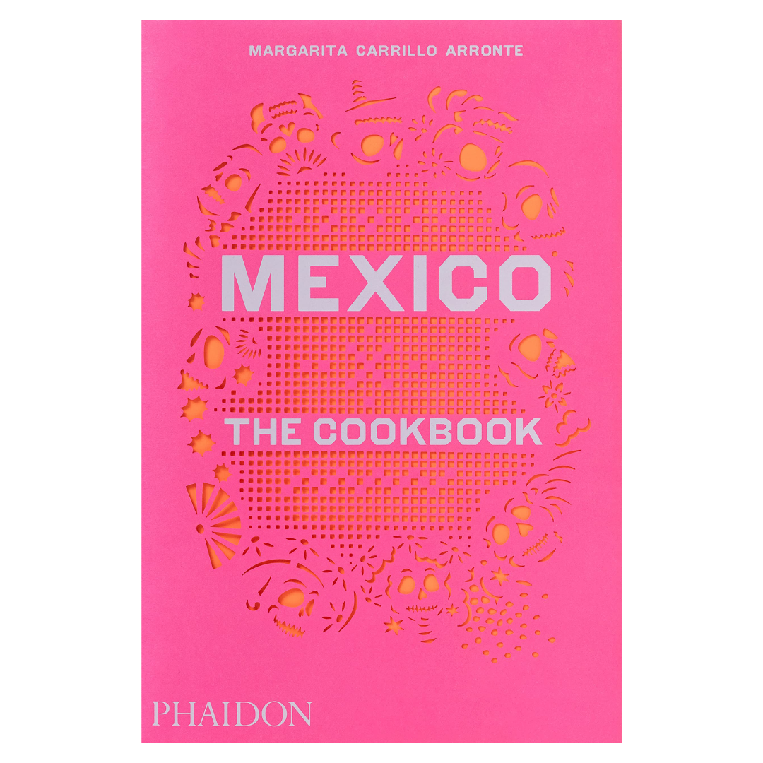 Mexico: The Cookbook