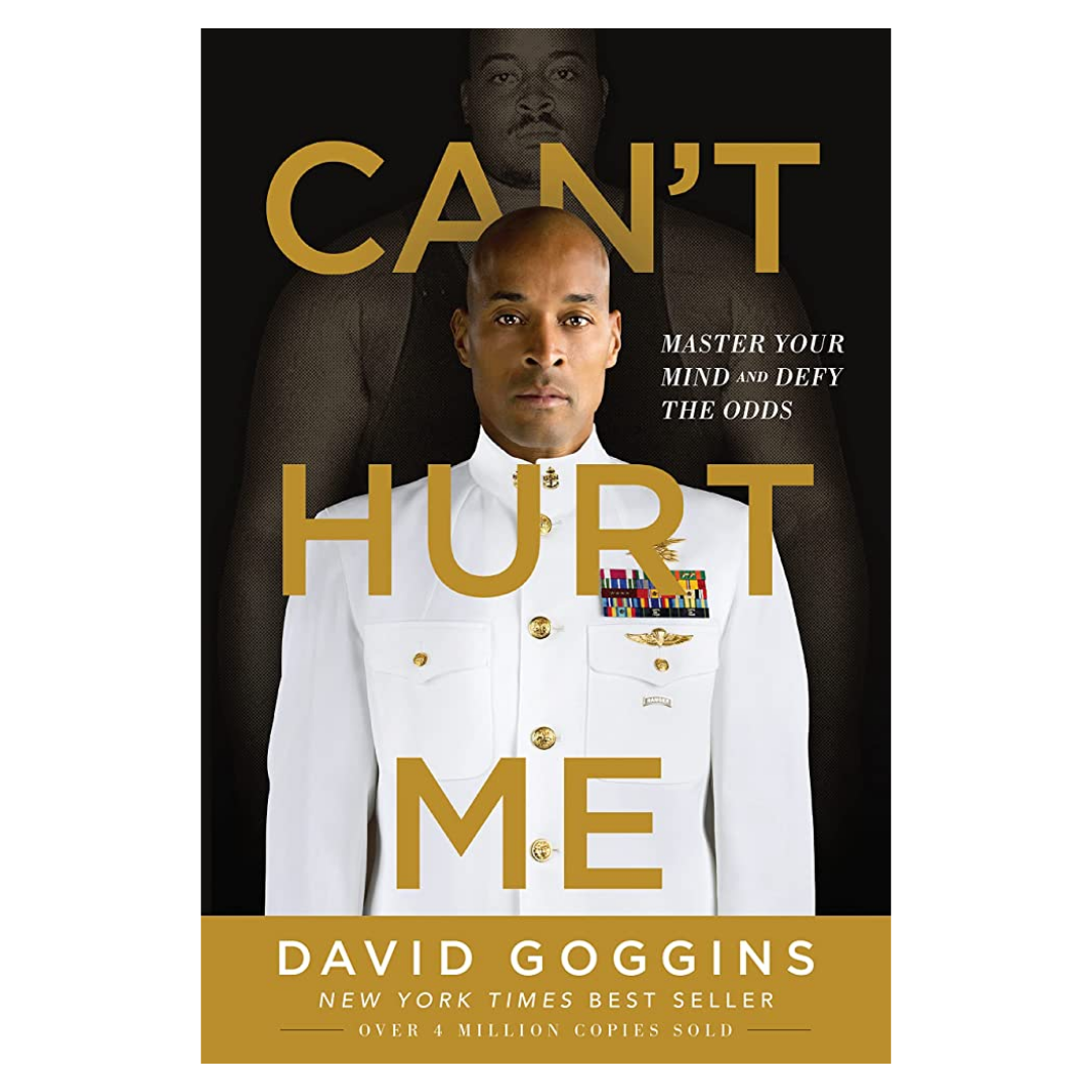Can't Hurt Me: Master Your Mind and Defy the Odds