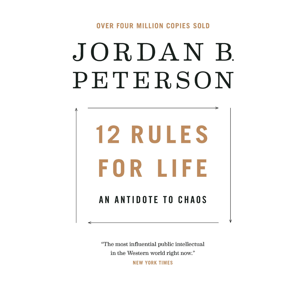 12 Rules for Life: An Antidote to Chaos