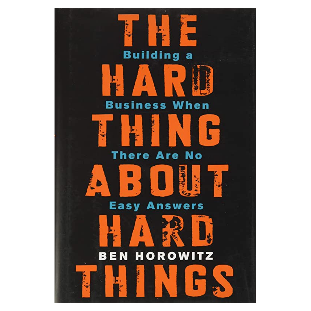 The Hard Thing About Hard Things