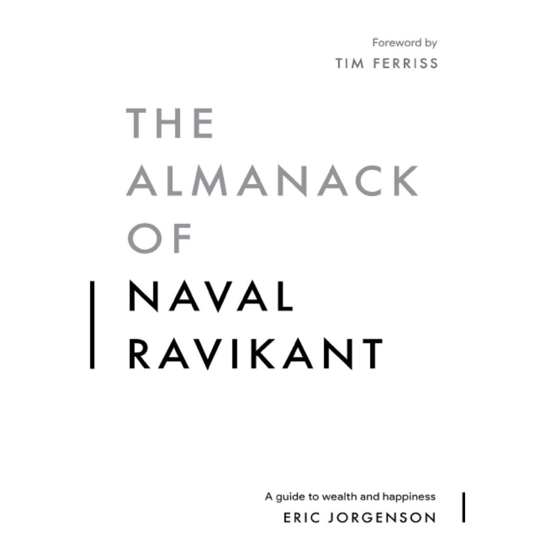 The Almanack of Naval Ravikant