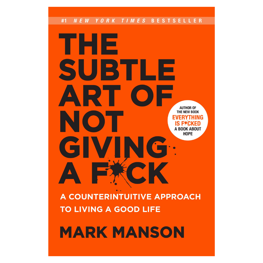 The Subtle Art of Not Giving a F*ck