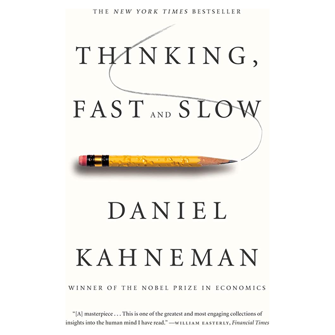 Thinking, Fast and Slow
