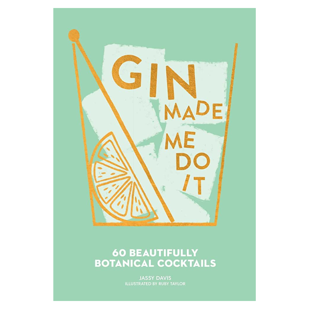 Gin Made Me Do It