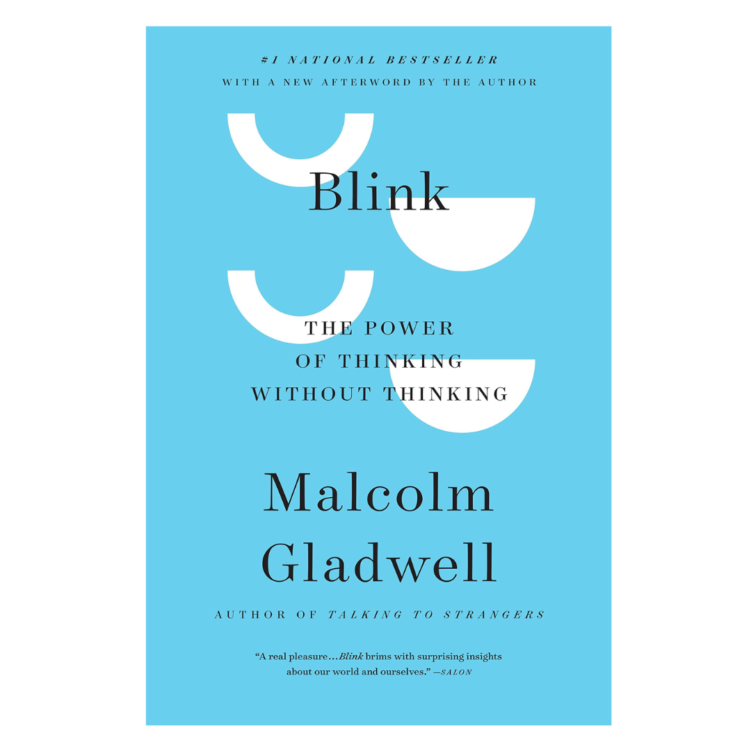 Blink: The Power of Thinking Without Thinking