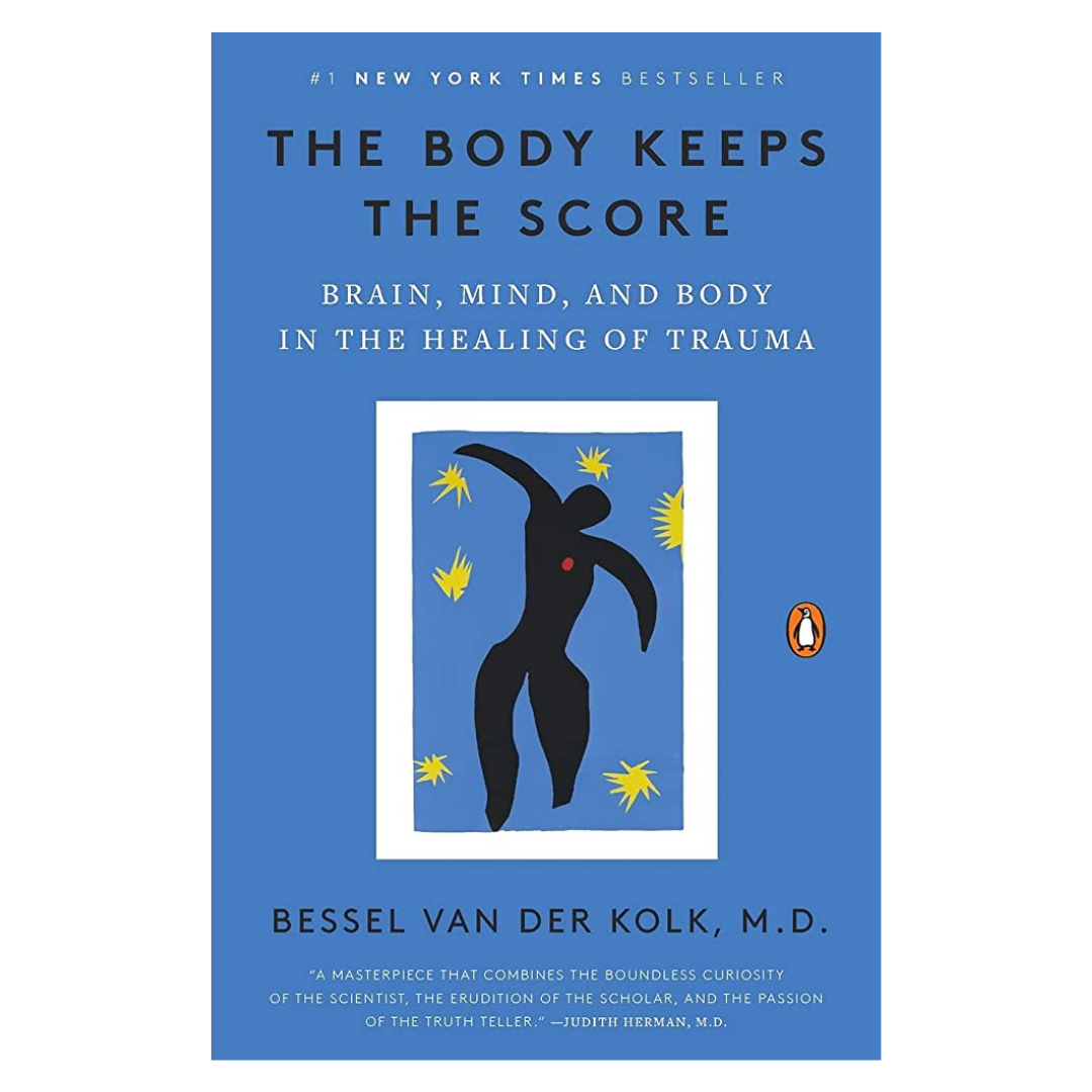 The Body Keeps the Score