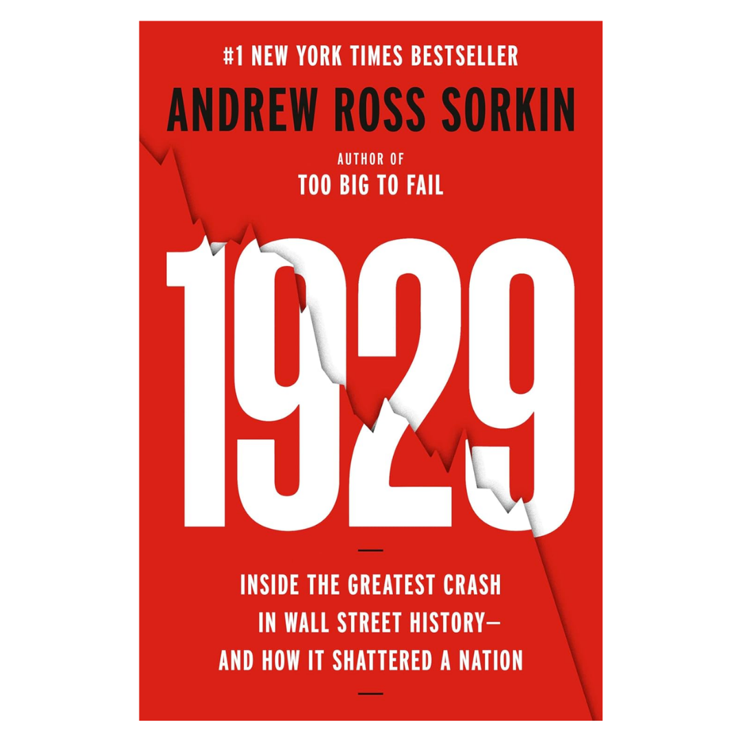 1929: Inside the Greatest Crash in Wall Street History and How It Shattered a Nation