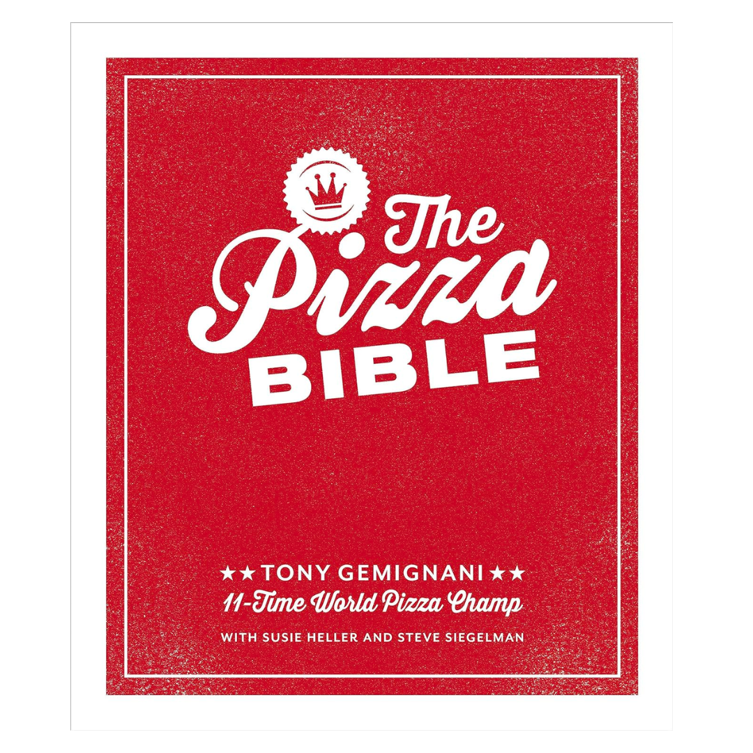The Pizza Bible: The World's Favorite Pizza Styles
