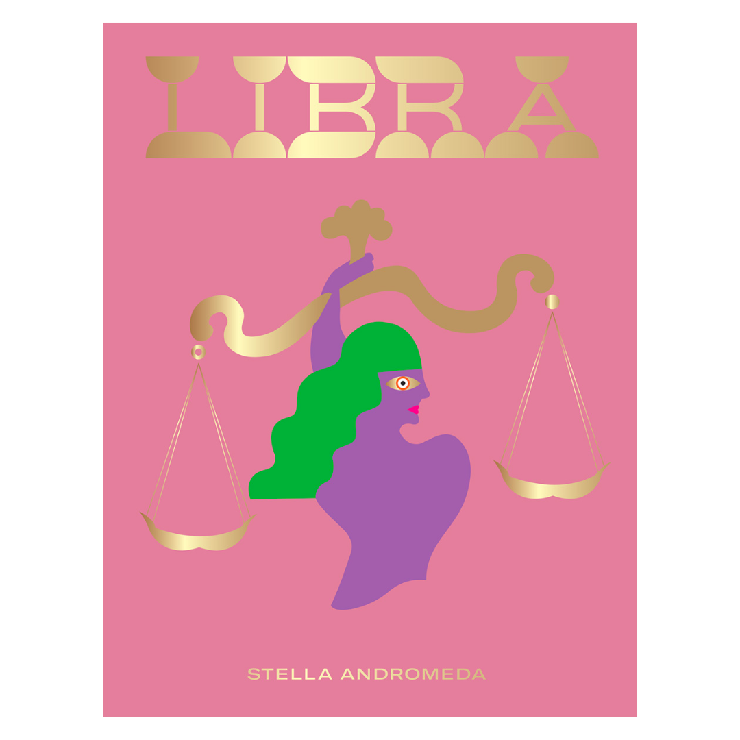 Libra: Harness the Power of the Zodiac