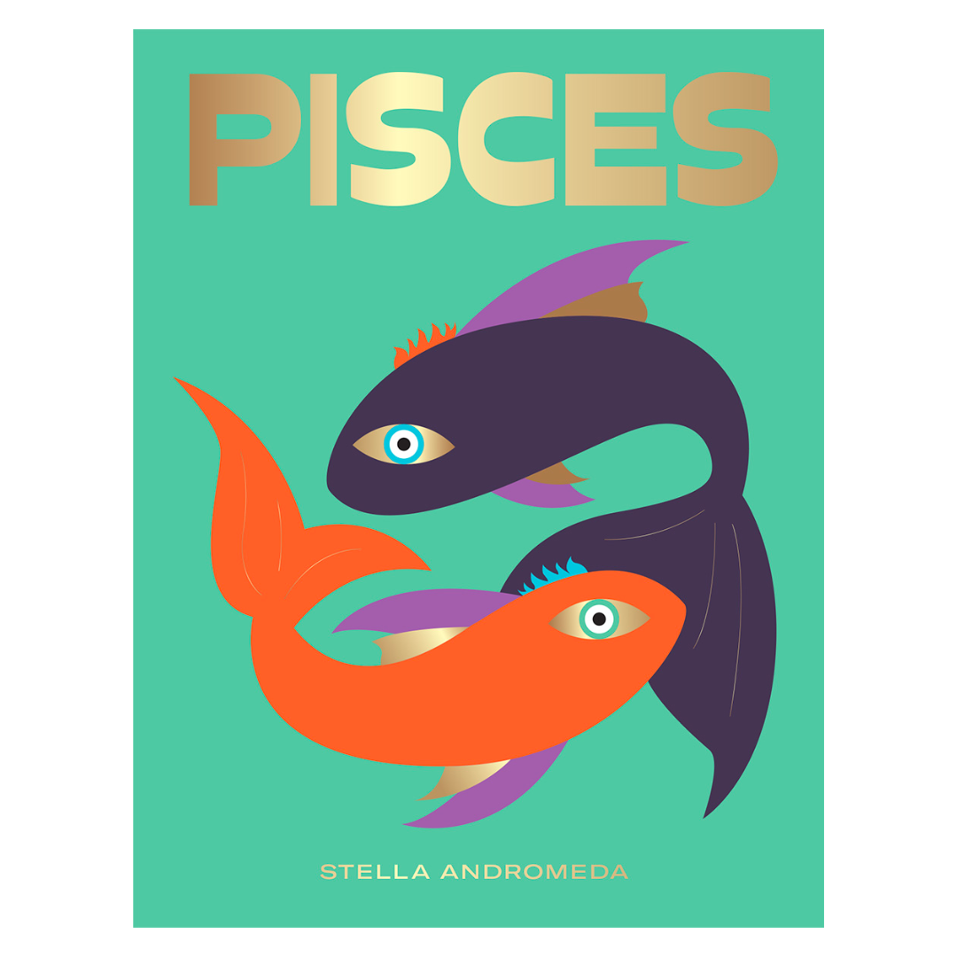 Pisces: Harness the Power of the Zodiac