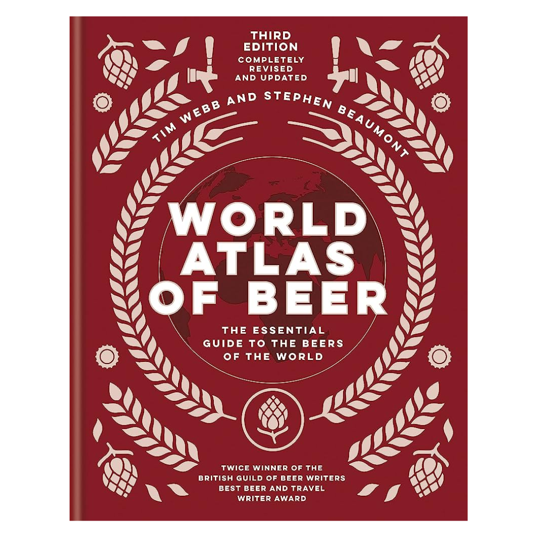 World Atlas of Beer: The Essential Guide to the Beers of the World