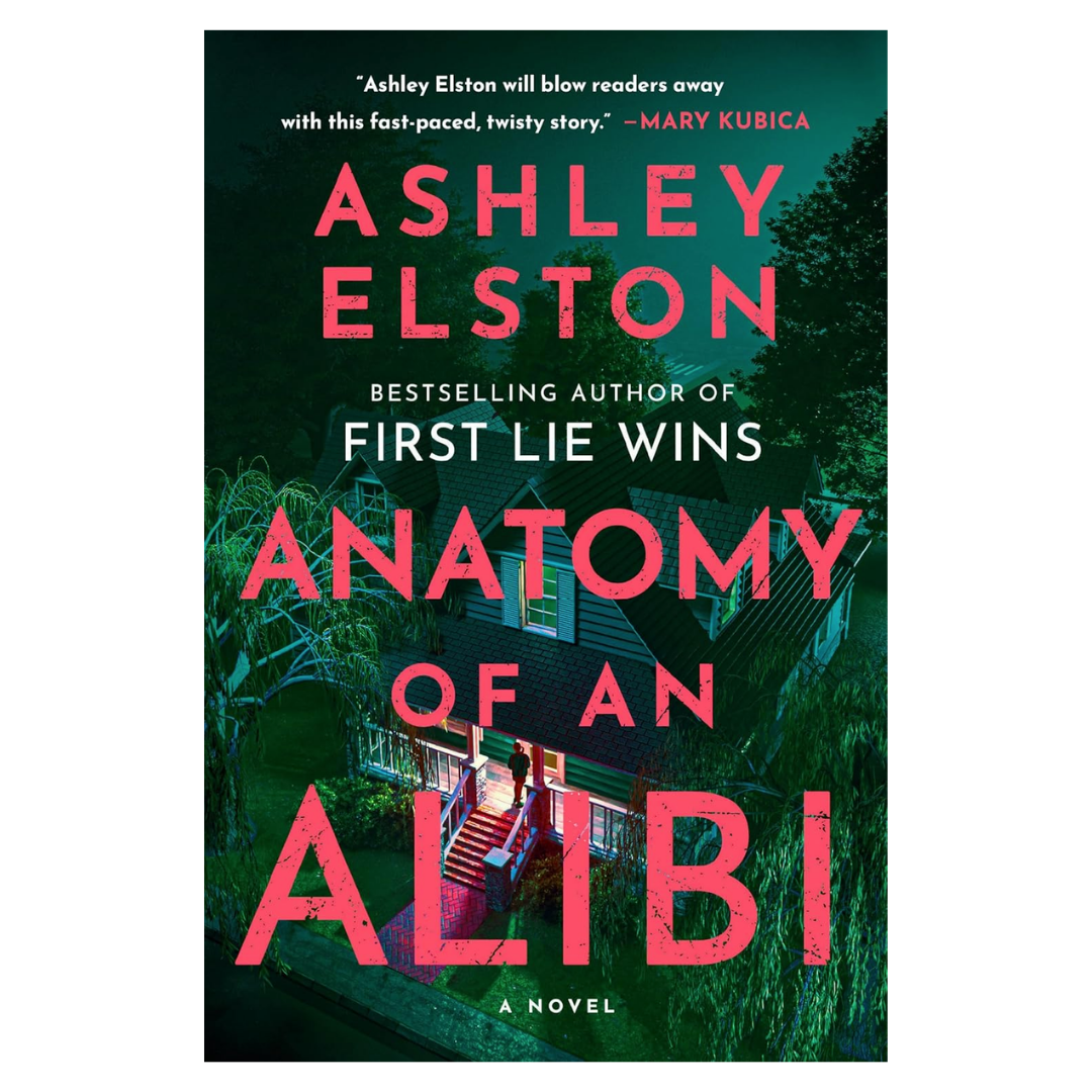 Anatomy of an Alibi: A Novel