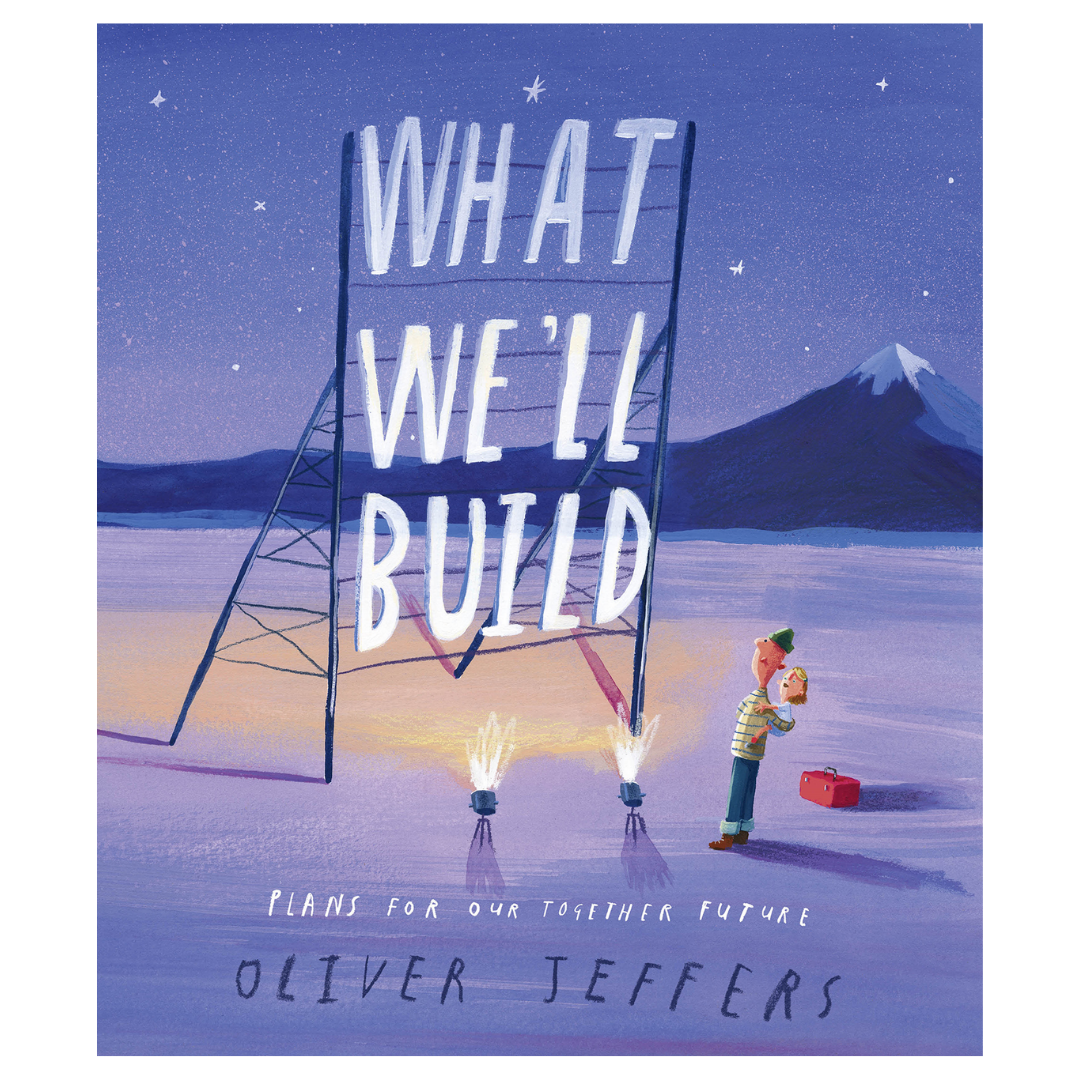 What We'll Build: Plans For Our Together Future
