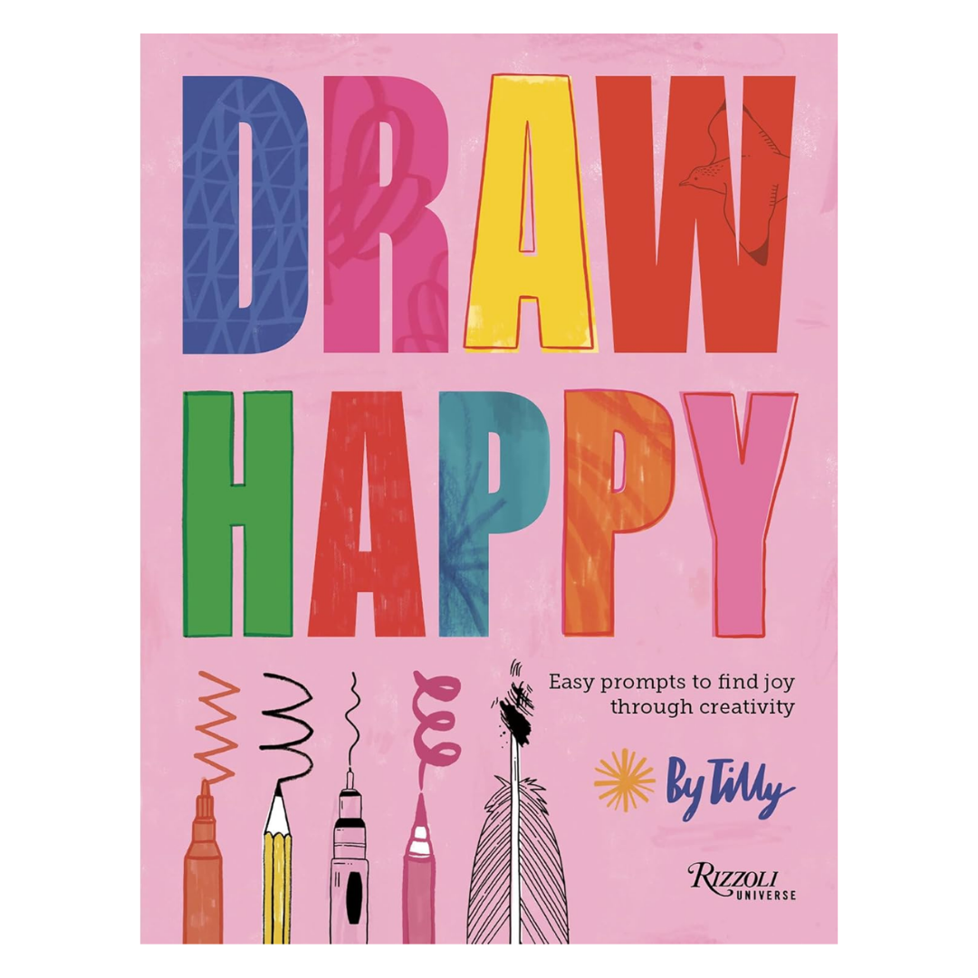 Draw Happy: Easy prompts to find joy through creativity