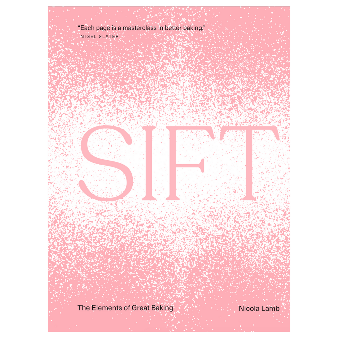 Sift: The Elements of Great Baking