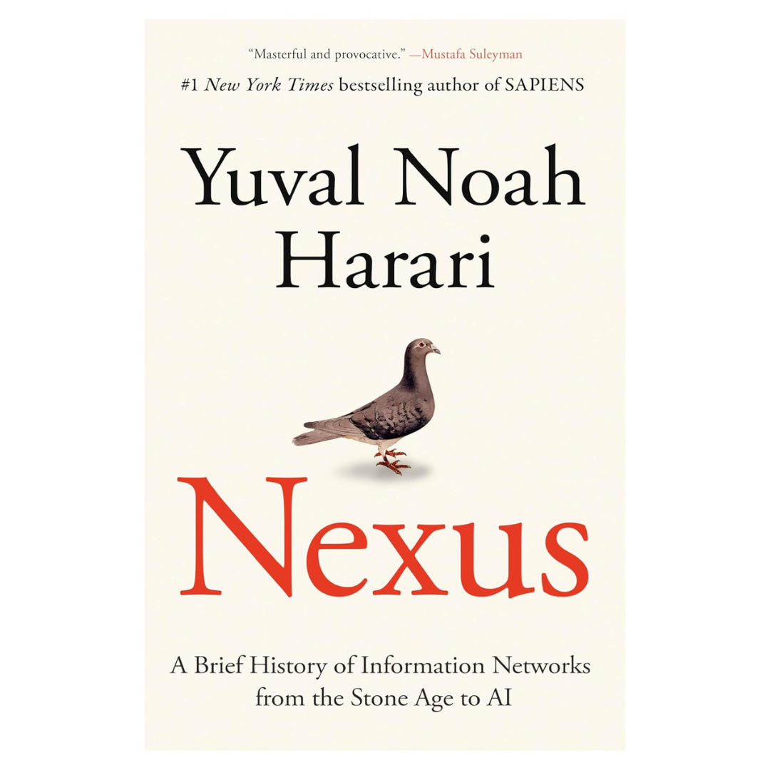 Nexus: A Brief History of Information Networks from the Stone Age to AI