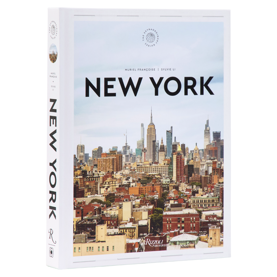 New York: The Extraordinary Guide: An Insider Tour of Art, Food, and Culture