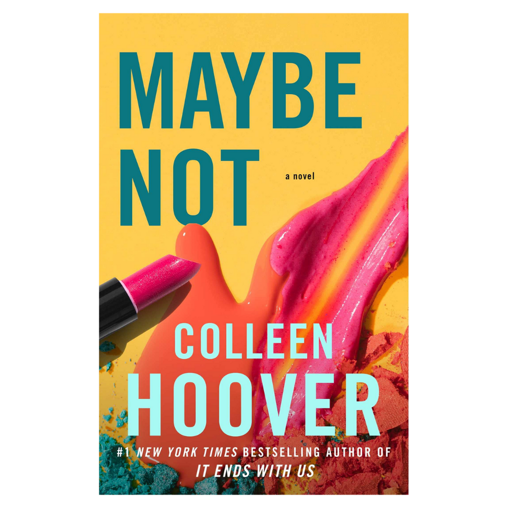 Maybe Not: A Novel