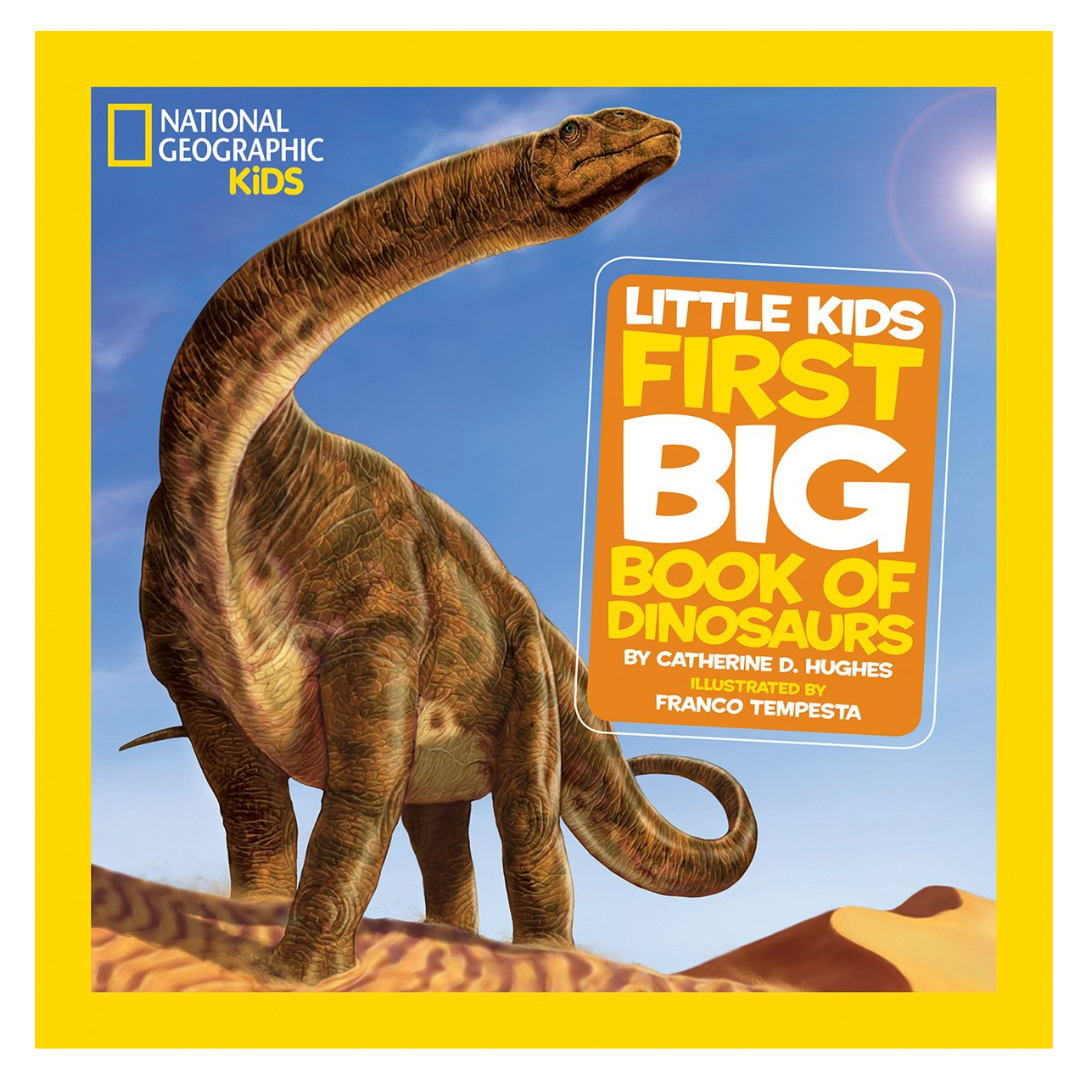 National Geographic: First Big Book of Dinosaurs