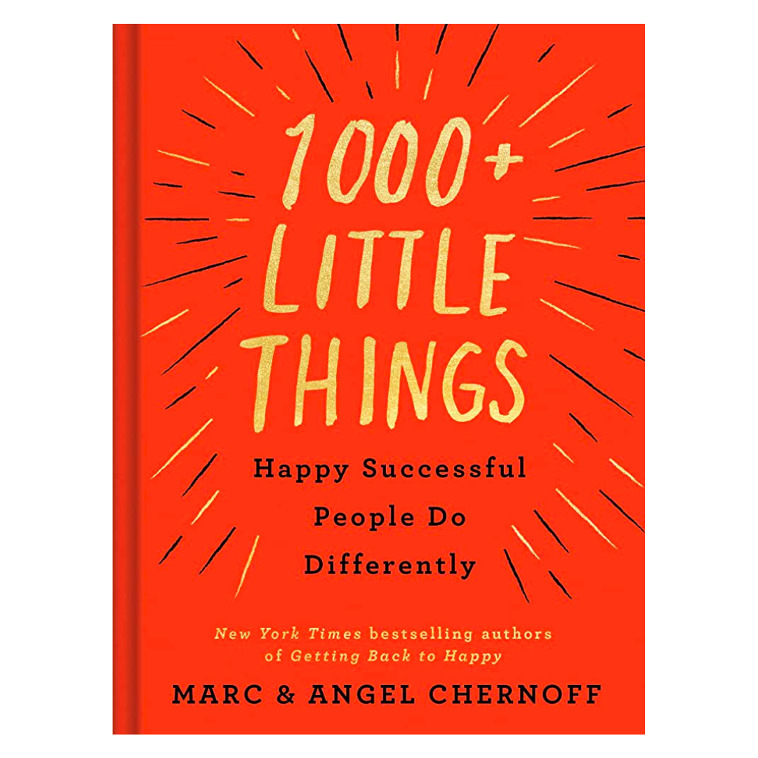 1000+ Little Things Happy Successful People Do Differently