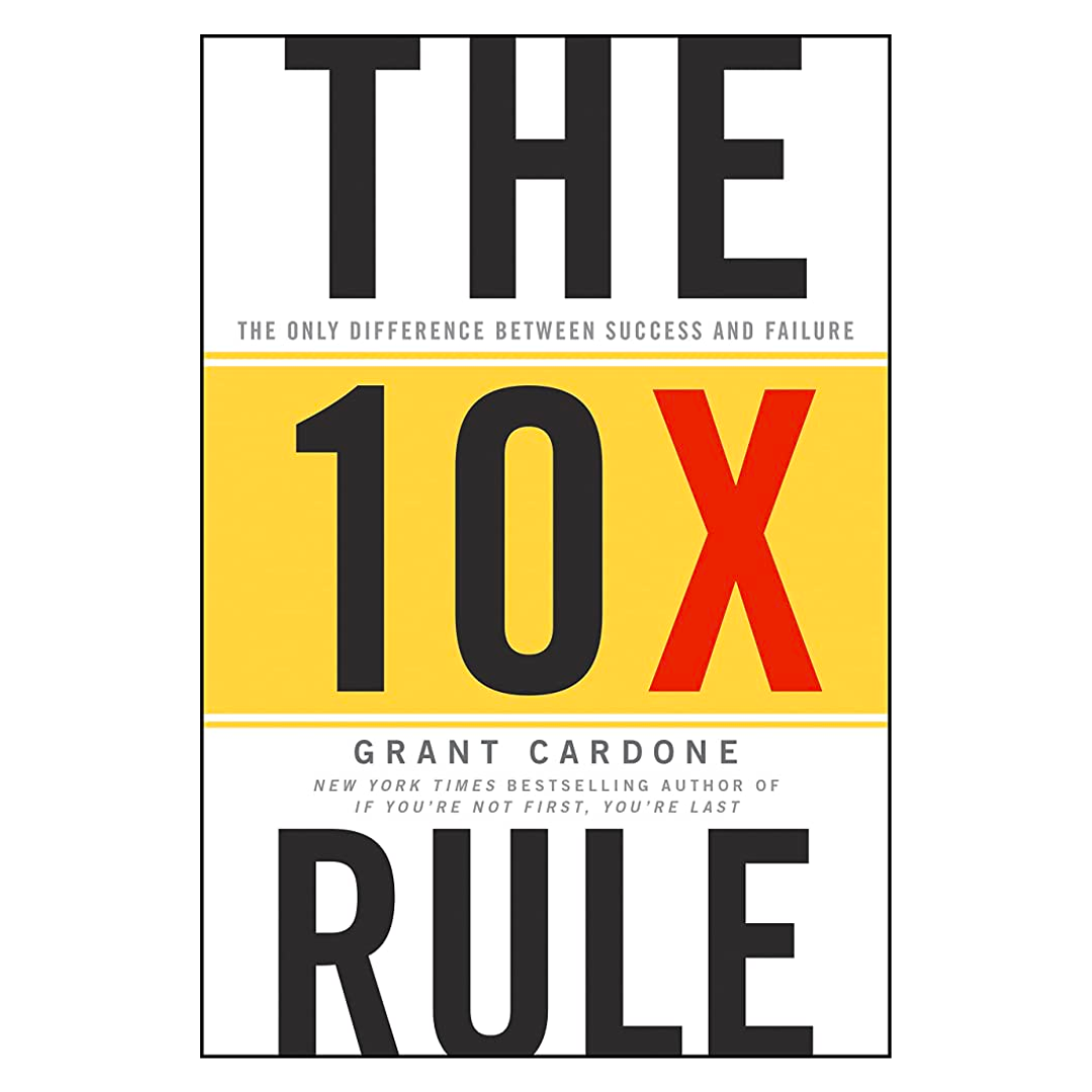 The 10X Rule